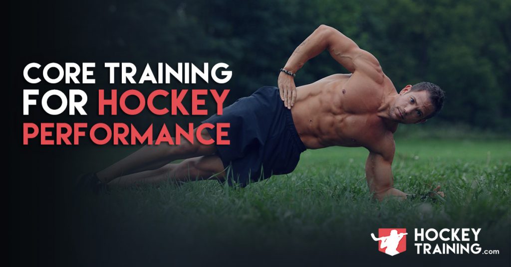 How Hockey Players Can Train The Core For Improved Performance