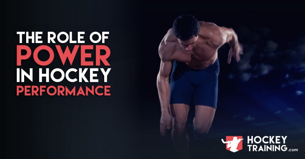 Hockey Training The Role of Power in Hockey Performance